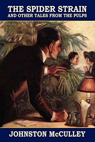The Spider Strain and Other Tales from the Pulps, by Johnston McCulley (Paperback)