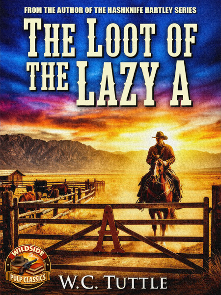 The Loot of the Lazy A, by W.C. Tuttle (ePub/pdf)