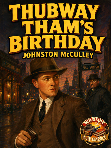 Thubway Tham’s Birthday, by Johnston McCulley (ePub/pdf)