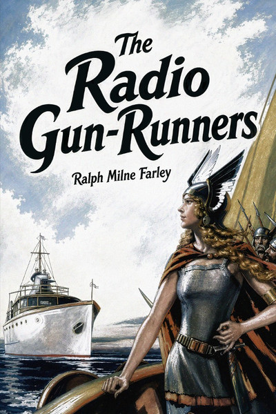 The Radio Gun-Runners, by Ralph Milne Farley (Paperback)