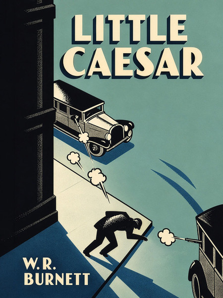Little Caesar, by W.R. Burnett (ePub/pdf)
