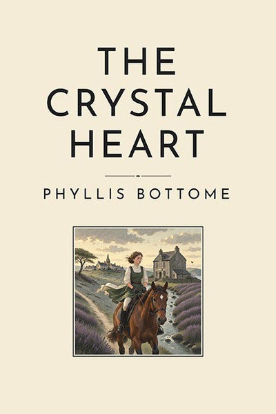 The Crystal Heart, by Phyllis Bottome (Hardcover)