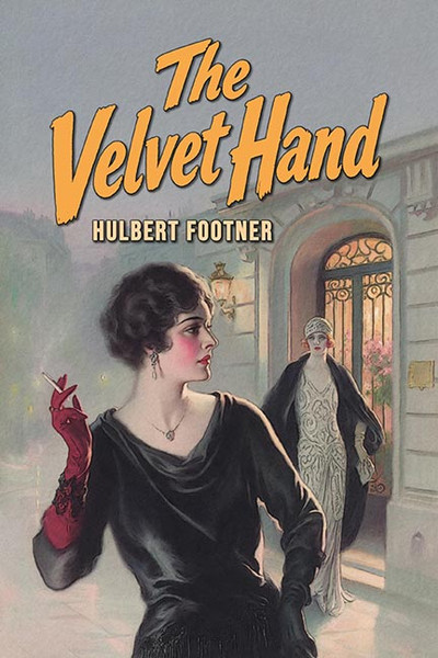 The Velvet Hand: New Madame Storey Mysteries, by Hulbert Footner (Paperback)