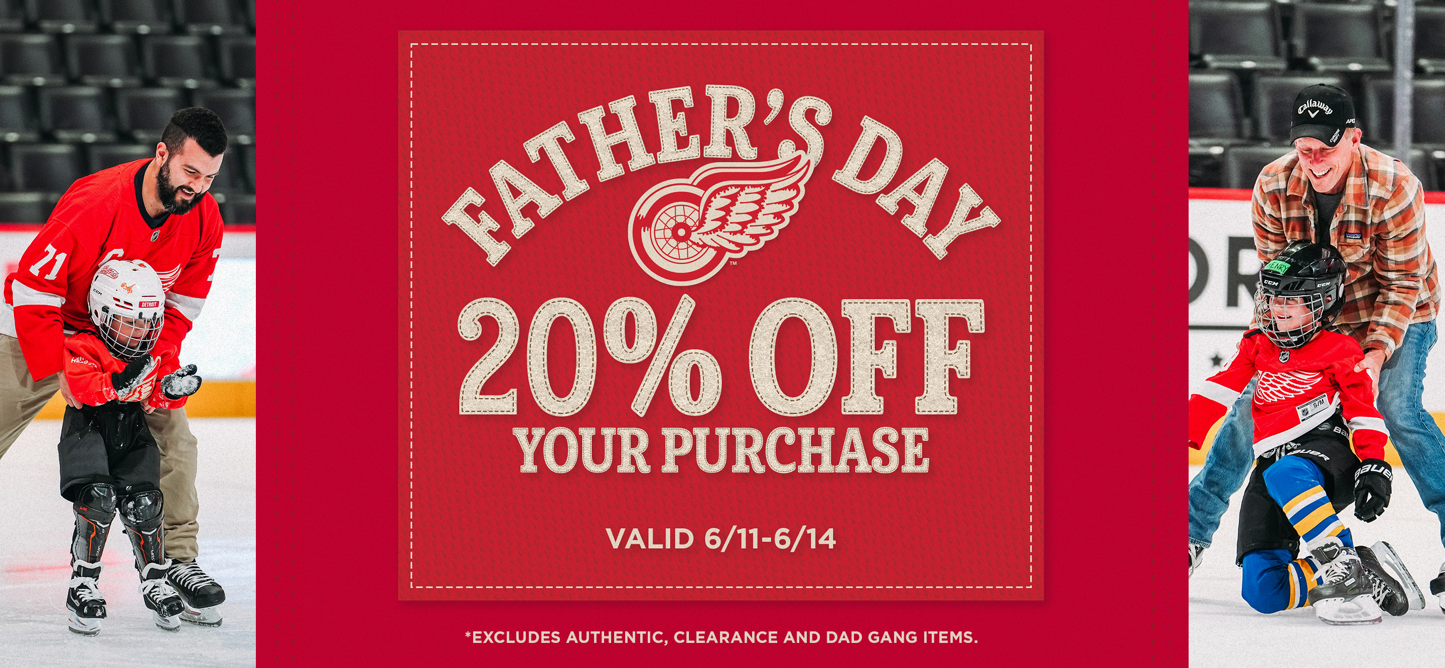 Photo of two dads pushing their kids on the ice at Little Caesars Arena. Picture is showcasing our 20% off father's Day sale valid 6/11-6/14. Excludes Hockeytown Authentics, DadGang & Clearance.  data-size=