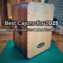 Best Cajons for 2025: How to Choose an Instrument That Grows With You