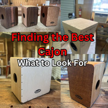 Finding the Best Cajon: What to Look For and How to Choose the Right One for You