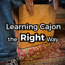 Learning Cajon the Right Way 