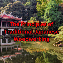 The Principles of Traditional Japanese Woodworking and Their Application to My Drum Building at Kopf Percussion