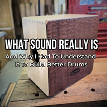 What Sound Really Is: And Why I Had to Understand It to Build Better Drums