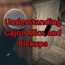 Understanding Cajon Mics and Pickups: Insights from Kopf Percussion