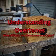 Understanding Overtones: What Affects the Overtones in a Cajon? Understanding Overtones: What Affects the Overtones in a Cajon?