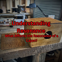 Understanding Resonance: What Affects the Resonance of a Cajon? Understanding Resonance: What Affects the Resonance of a Cajon?