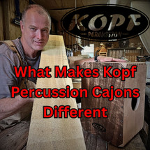 What Makes Kopf Percussion Cajons Different from Mass-Produced Models?