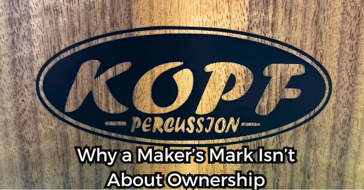 Why Maker’s Marks Matter in Handcrafted Instruments - Kopf Percussion®