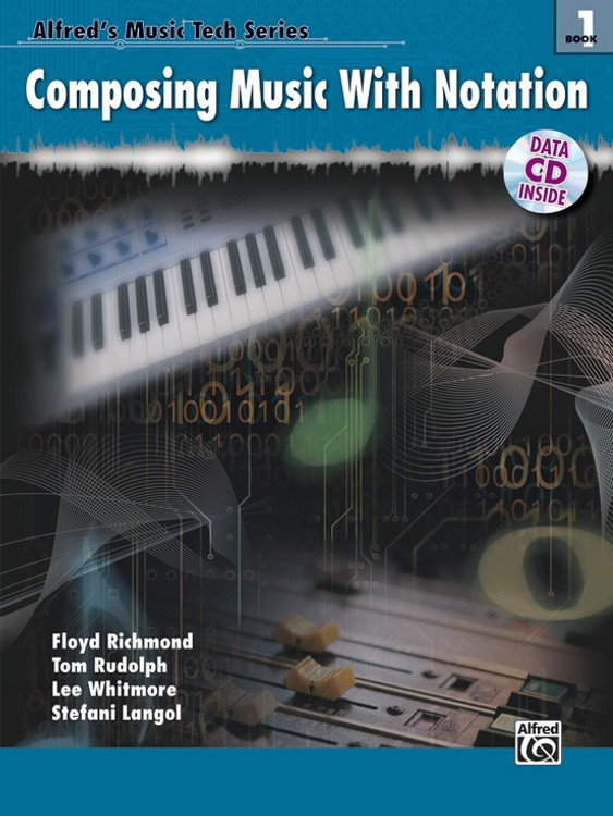 Alfred's Music Tech Series, Book 1 - Composing Music with Notation