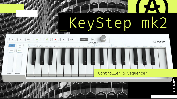 Arturia KeyStep mk2 - Keyboard Controller & Sequencer