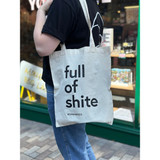 “Full of Shite” Tote Bag – 40 x 37 cm