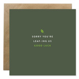 Sorry You're Leaf-ing Us. Good Luck Greeting Card_10001