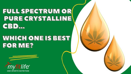 FULL SPECTRUM OR PURE CRYSTALLINE CBD... WHICH IS BEST FOR ME? 