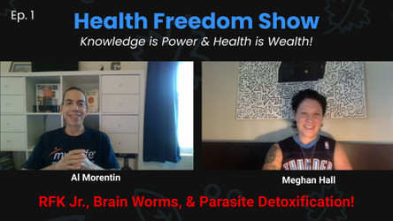 RFK Jr.'s Brain Worm and Parasite Detoxification | Health Freedom Show (Ep. 1)