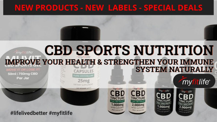 NEW PRODUCTS, NEW LABELS, SPECIAL DEALS ON MY FIT LIFE CBD!