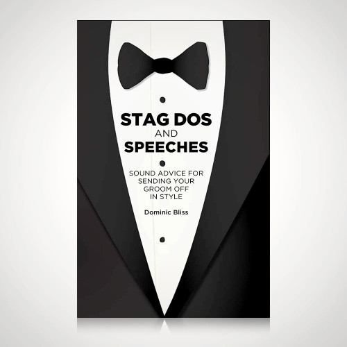 Stag Dos and Speeches - Best Man Handbook