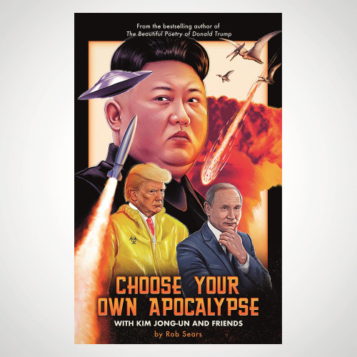 Choose Your Own Apocalypse with Kim Jong-un and Friends