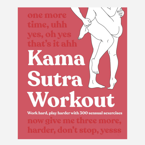 Kama Sutra Workout - Sexercise Book