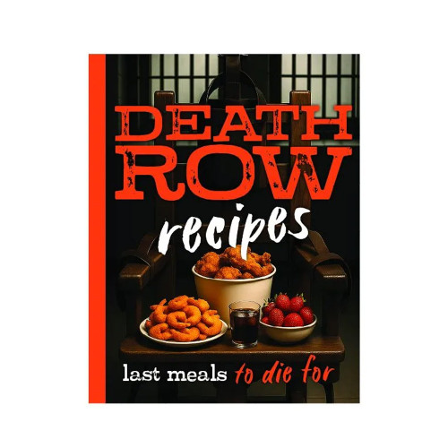 Death Row Recipes Book