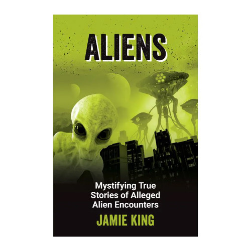 Aliens: Mystifying True Stories Book