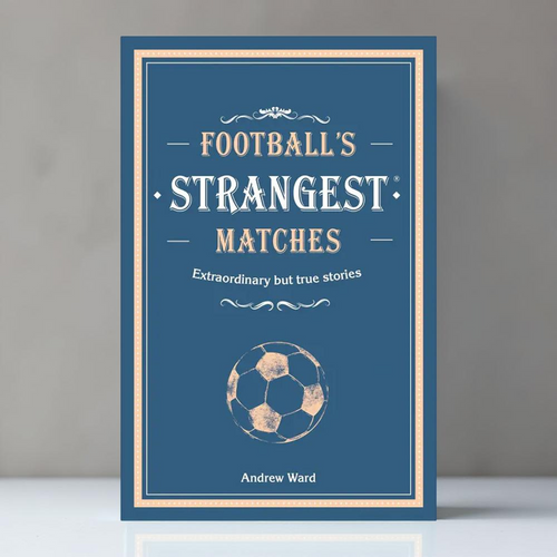 Football's Strangest Matches Book