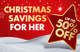 Christmas Savings for Her - Save up to 50% off at Menkind 