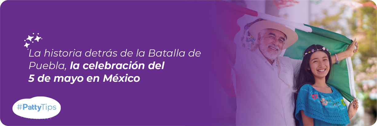 5 de Mayo ¿Por qué los Mexicanos conmemoran esta fecha? 