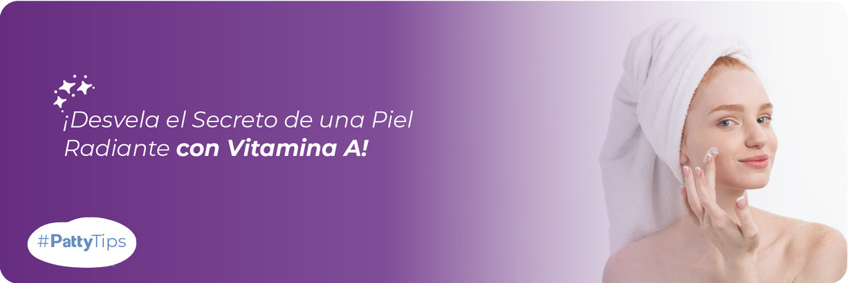 ¿Por qué no puede faltar la Vitamina A en tu rutina?  ¿Por qué no puede faltar la Vitamina A en tu rutina?