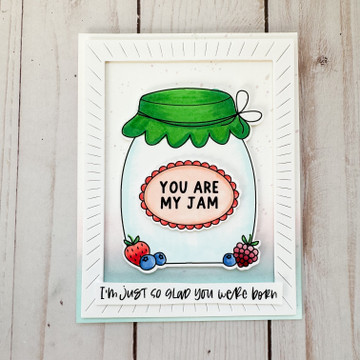 You Are My Jam Stamps & Dies Example