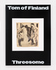 TOM OF FINLAND THREESOME