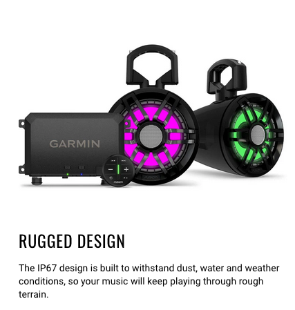 Tread™ Audio System ( 010-02646-00 ) - Lamonster Garage

RUGGED DESIGN
The IP67 design is built to withstand dust, water and weather conditions, so your music will keep playing through rough terrain.