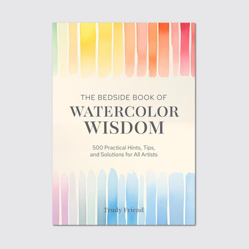 David & Charles The Bedside Book of Watercolour Wisdom by Trudy Friend 