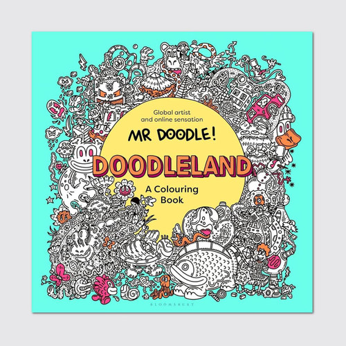 Bloomsbury DoodleLand: A Colouring Book by Mr Doodle 