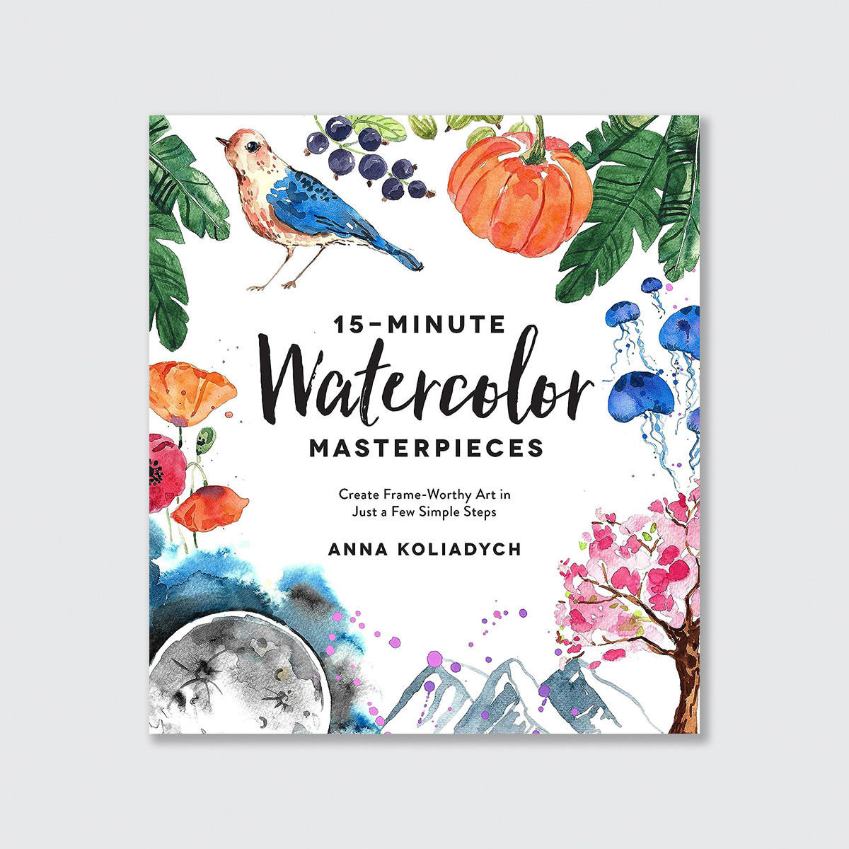 Page Street Publishing 15 Minute Watercolour Masterpieces by Anna Koliadych