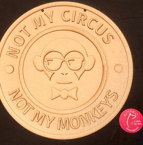 Not my monkey DIY sign kit #1