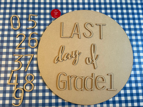 First and Last Day of GRADE Round Sign  - ENGLISH