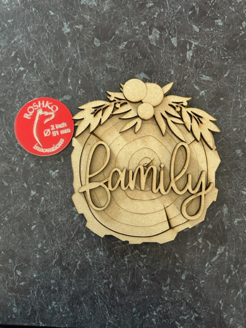 Wood Slice Word -  FAMILY with holly 