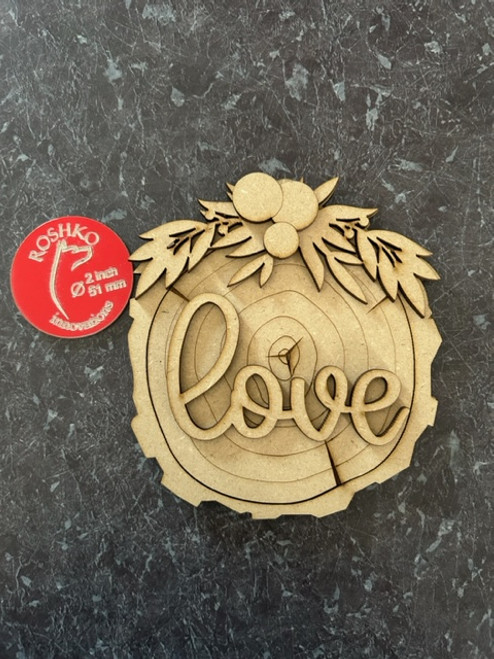 Wood Slice Word -  LOVE  with holly 