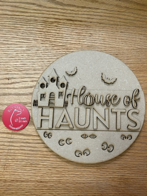 House of Haunts 8” Round Sign with plate stand