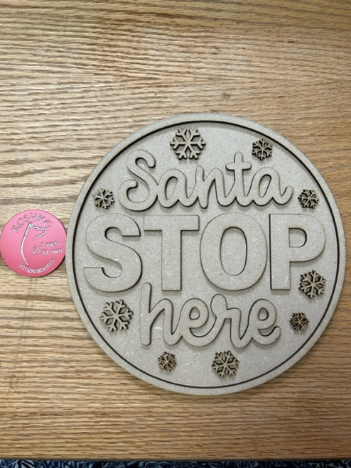 Santa Stop Here 12” Round Sign