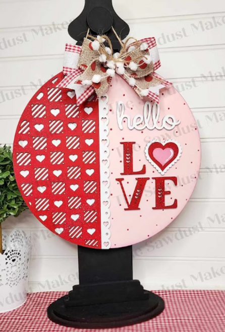 Hello Love Valentine  12” Round Sign