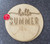 Hello summer 12” Round Sign