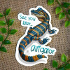 Emily Burke Artwork See You Later Alligator Sticker By Emily Burke