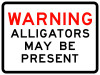 Warning Alligators May Be Present Type I Engineer Grade Sign